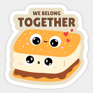 We Belong Together - Smore Sticker